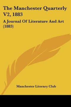 portada the manchester quarterly v2, 1883: a journal of literature and art (1883) (in English)