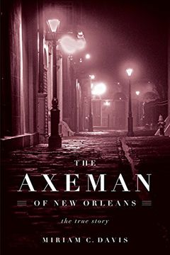 portada The Axeman of New Orleans: The True Story