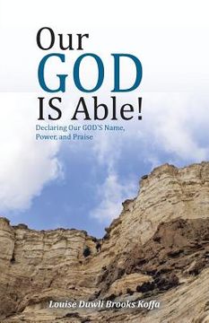 portada Our GOD IS Able!: Declaring Our GOD'S Name, Power, and Praise (en Inglés)