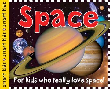 portada Smart Kids: Space: For Kids who Really Love Space! (en Inglés)
