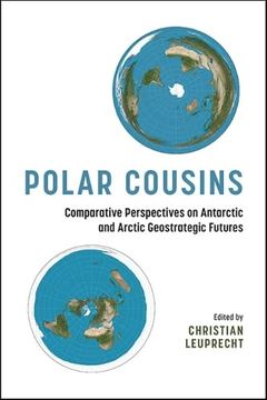 portada Polar Cousins: Comparative Perspectives on Antarctic and Arctic Geostrategic Futures (en Inglés)