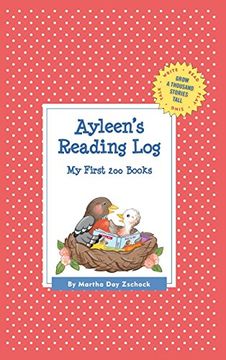 portada Ayleen's Reading Log: My First 200 Books (Gatst) (Grow a Thousand Stories Tall) (en Inglés)