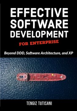 portada Effective Software Development for Enterprise: Beyond DDD, Software Architecture, and XP (en Inglés)