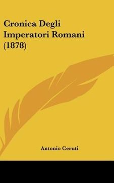 portada cronica degli imperatori romani (1878) (en Inglés)