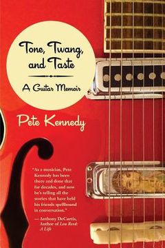 portada Tone, Twang, and Taste: A Guitar Memoir (en Inglés)