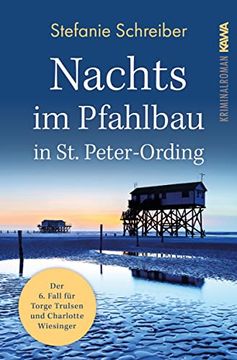 portada Nachts im Pfahlbau in st. Peter-Ording: Der Sechste Fall für Torge Trulsen und Charlotte Wiesinger (Torge Trulsen und Charlotte Wiesinger - Kriminalroman 6) (in German)