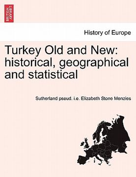 portada turkey old and new: historical, geographical and statistical vol.ii (in English)