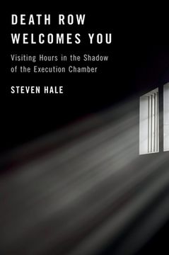 portada Death Row Welcomes You: Visiting Hours in the Shadow of the Execution Chamber (en Inglés)