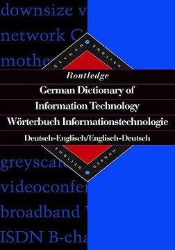 portada routledge german dictionary of information technology worterbuch informationstechnologie: german-english/english-german (in English)