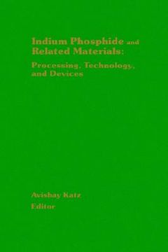 portada indium phosphide and related materials: processing, technology, and devices (en Inglés)
