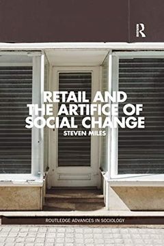 portada Retail and the Artifice of Social Change (Routledge Advances in Sociology) (en Inglés)