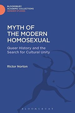 portada Myth of the Modern Homosexual (Gender Studies: Bloomsbury Academic Collections)