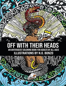 portada Off With Their Heads: An Antifascist Coloring Book for Adults of all Ages 