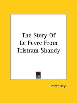 portada the story of le fevre from tristram shandy (en Inglés)