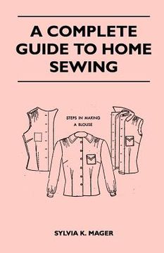 portada a complete guide to home sewing (en Inglés)