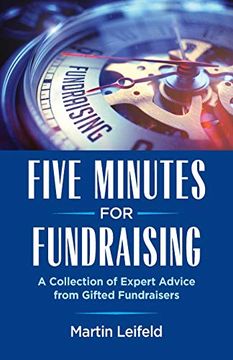 portada Five Minutes for Fundraising: A Collection of Expert Advice From Gifted Fundraisers (en Inglés)