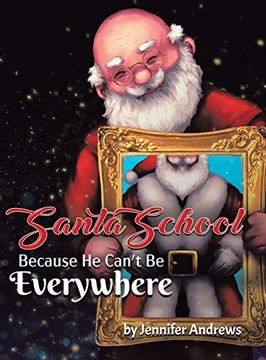 portada Santa School: Because Santa Can'T be Everywhere (en Inglés)