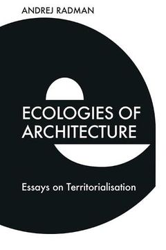 portada Ecologies of Architecture: Essays on Territorialisation (en Inglés)