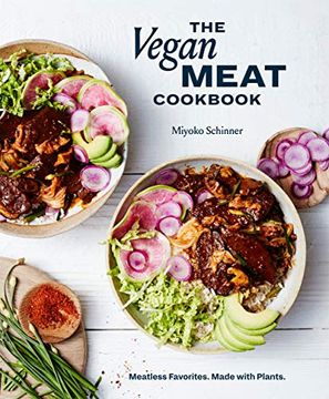portada The Vegan Meat Cookbook: Meatless Favorites. Made With Plants. [a Plant-Based Cookbook] (in English)