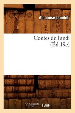 portada Contes Du Lundi (Éd.19e) (en Francés)