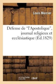 portada Défense de l'Apostolique, Journal Religieux Et Ecclésiastique (in French)