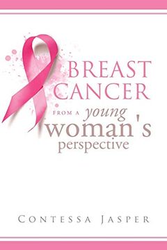 portada Breast Cancer From a Young Woman's Perspective: The View of a Survivor (in English)
