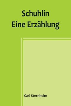 portada Schuhlin: Eine Erzählung (en Alemán)