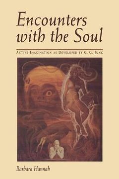 portada Encounters with the Soul: Active Imagination as Developed by C.G. Jung (en Inglés)