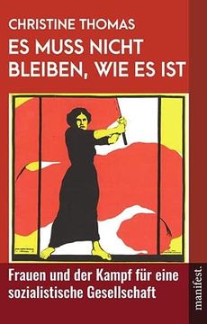 portada Es Muss Nicht Bleiben, wie es Ist: Frauen und der Kampf für Eine Sozialistische Gesellschaft (en Alemán)