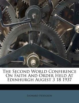 portada the second world conference on faith and order held at edinhurgh augest 3 18 1937