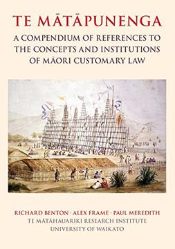 portada Te Matapunenga: A Compendium of References to the Concepts and Institutions of Maori Customary law