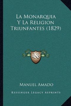 portada La Monarquia y la Religion Triunfantes (1829)