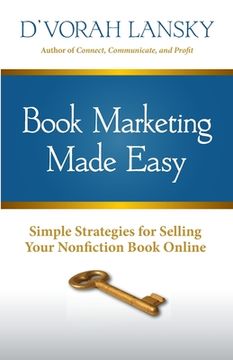 portada Book Marketing Made Easy: Simple Strategies for Selling Your Nonfiction Book Online (en Inglés)