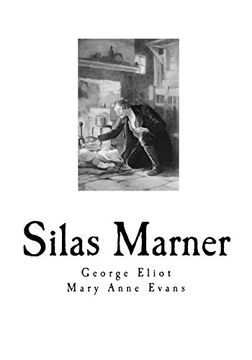 portada Silas Marner: The Weaver of Raveloe (Classic Literature - Silas Marner) (en Inglés)