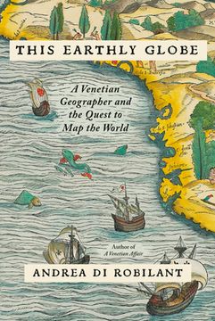 portada This Earthly Globe: A Venetian Geographer and the Quest to Map the World (en Inglés)