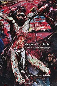 portada Grace in Auschwitz: A Holocaust Christology