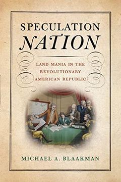 portada Speculation Nation: Land Mania in the Revolutionary American Republic (Early American Studies) 