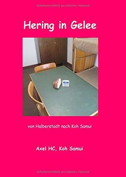 portada Hering in Gelee: Von Halberstadt Nach koh Samui 