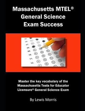 portada Massachusetts MTEL General Science Exam Success: Master the Key Vocabulary of the Massachusetts Tests for Educator Licensure General Science Exam (en Inglés)