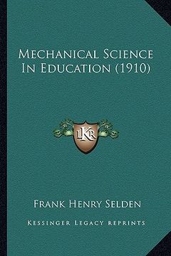 portada mechanical science in education (1910) (en Inglés)