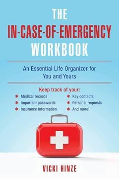 portada The In-Case-Of-Emergency Workbook: An Essential Life Organizer for you and Yours (en Inglés)