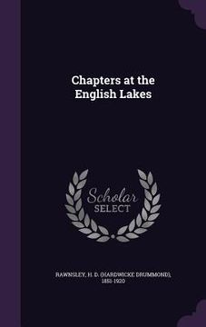 portada Chapters at the English Lakes (in English)