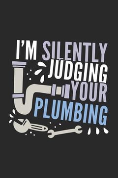 portada I'm Silently Judging Your Plumbing: 120 Pages I 6x9 I Graph Paper 5x5 (en Inglés)