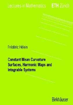 portada constant mean curvature surfaces, harmonic maps and integrable systems (en Inglés)