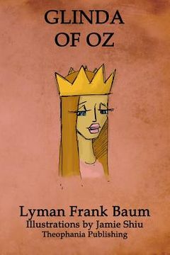 portada Glinda of Oz: Volume 14 of L.F.Baum's Original Oz Series (en Inglés)