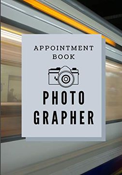 portada Photographer Appointment Daily: Train Blur Station Size 7X10 205 Pages: Weird Gift for Photo Lovers, Photographer, Girls, Boys men Women, Birthday Christmas Valentine 