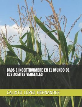 portada Caos E Incertidumbre En El Mundo de Los Aceites Vegetales (in Spanish)