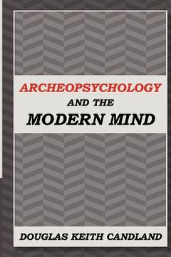 portada archeopsychology and the modern mind (in English)