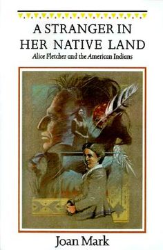 portada a stranger in her native land: alice fletcher and the american indians (en Inglés)