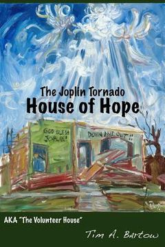 portada the joplin tornado house of hope (en Inglés)